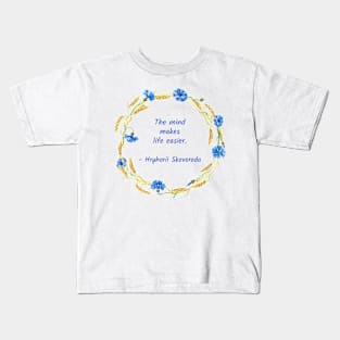 The mind makes life easier Kids T-Shirt